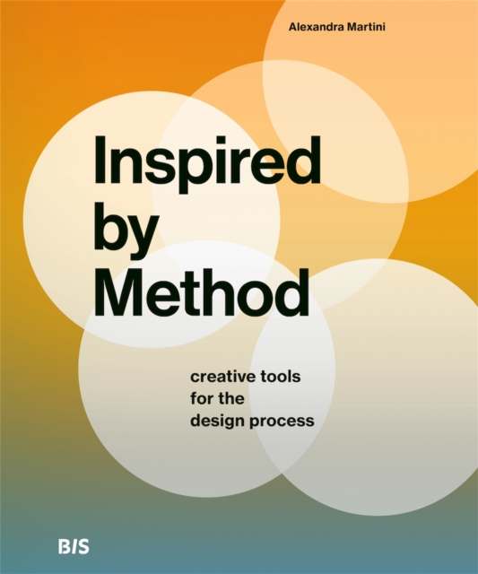 Inspired by Method : Creative tools for the design process, Paperback / softback Book