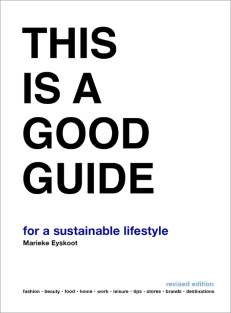 This is a Good Guide - for a Sustainable Lifestyle : Revised Edition, Paperback / softback Book