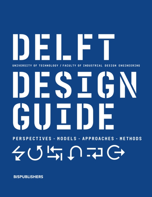 Delft Design Guide -Revised edition : Perspectives- Models - Approaches - Methods, EPUB eBook