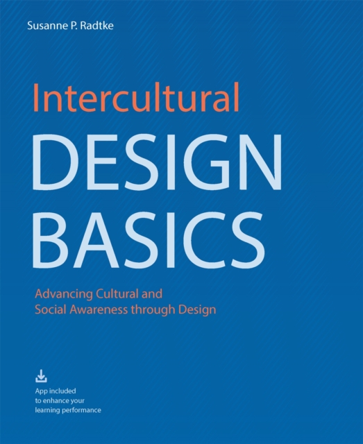 Intercultural Design Basics : Advancing Cultural and Social Awareness Through Design, Paperback / softback Book
