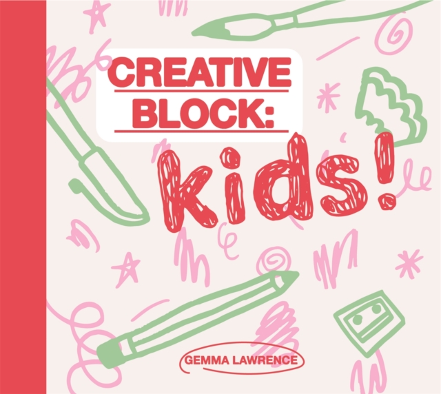 Creative Block: Kids!, Paperback / softback Book