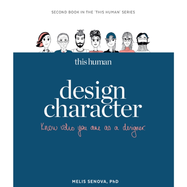 This Human - Design Character : Know who you are as a designer, Paperback / softback Book