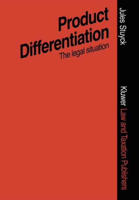 Product Differentiation in Terms of Packaging Presentation, Advertising, Trade Marks, ETC. : An Assessment of the Legal Situation Regarding Pharmaceuticals and Certain Other Consumer Goods, Paperback / softback Book