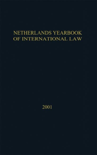 Netherlands Yearbook of International Law:Volume 32 2001, Hardback Book