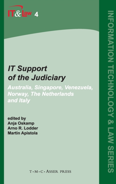 IT Support of the Judiciary : Australia, Singapore, Venezuela, Norway, The Netherlands and Italy, Hardback Book