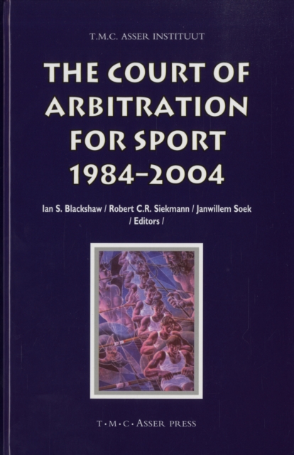 The Court of Arbitration for Sport : 1984-2004, Hardback Book