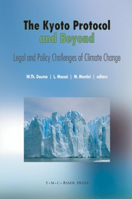 The Kyoto Protocol and Beyond : Legal and Policy Challenges of Climate Change, Hardback Book