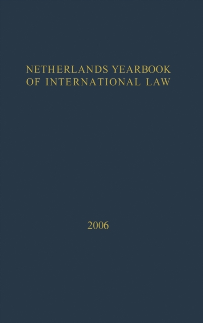 Netherlands Yearbook of International Law - 2006, Hardback Book