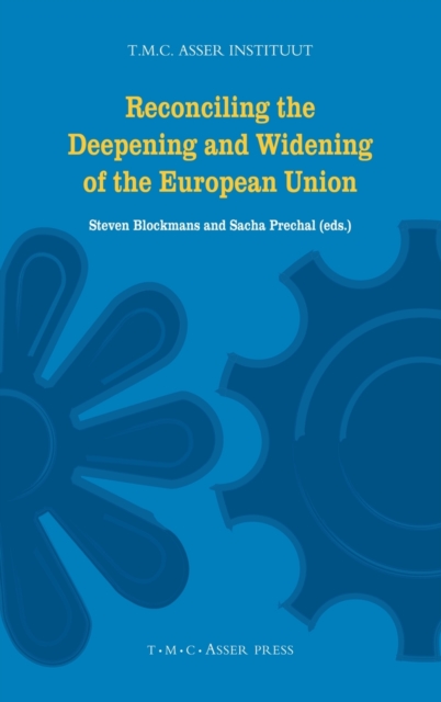 Reconciling the Deepening and Widening of the European Union, Hardback Book