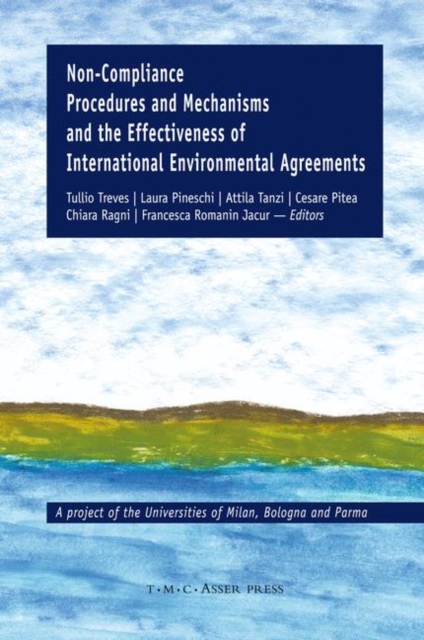 Non-Compliance Procedures and Mechanisms and the Effectiveness of International Environmental Agreements, Hardback Book