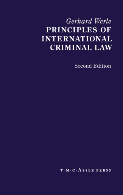 Principles of International Criminal Law : 2nd Edition, Hardback Book