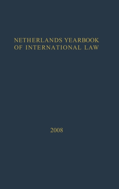 Netherlands Yearbook of International Law - 2008, Hardback Book