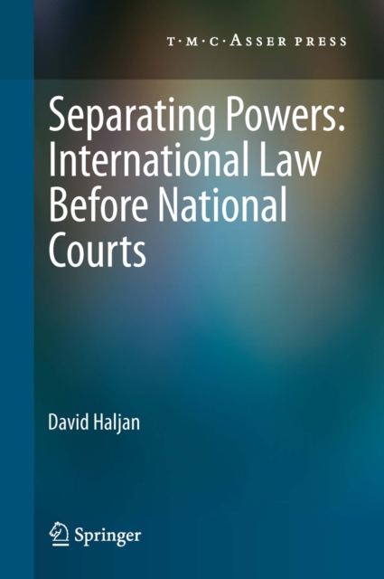 Separating Powers: International Law before National Courts, PDF eBook