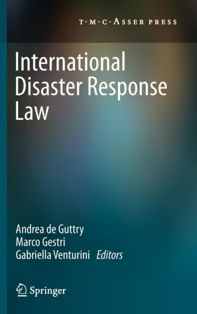 International Disaster Response Law, Hardback Book