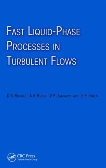 Fast Liquid-Phase Processes in Turbulent Flows, Hardback Book