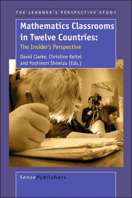 Mathematics Classrooms in Twelve Countries : The Insider's Perspective, Paperback / softback Book