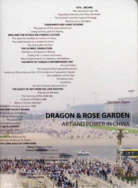 Dragon and Rose Garden : Art and Power in China, Paperback / softback Book