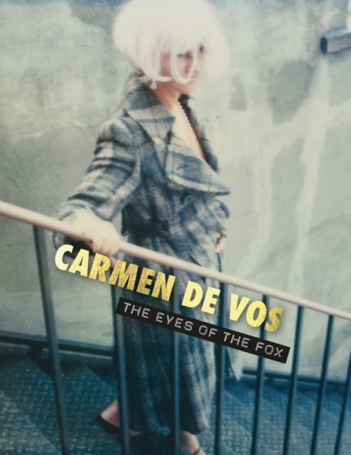 Carmen de Vos : The Eyes of the Fox, Hardback Book