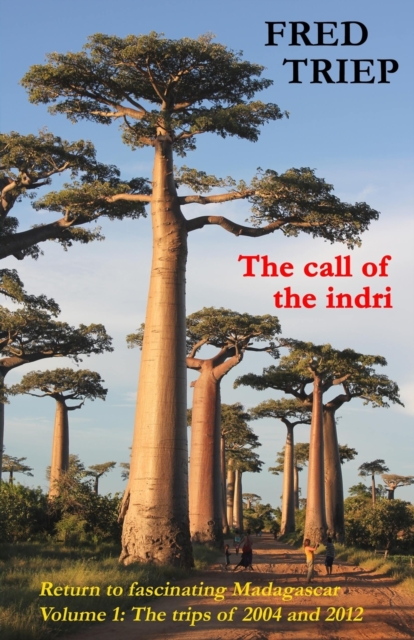 The call of the indri, volume 1 : Return to fascinating Madagascar, Paperback / softback Book