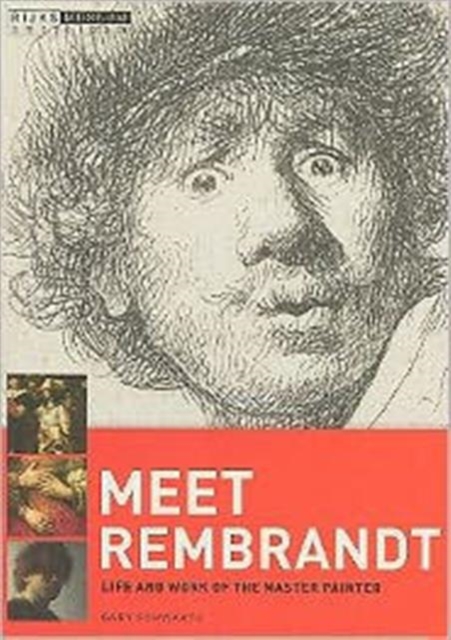 Meet Rembrandt : Life and Work of the Master Painter, Paperback / softback Book