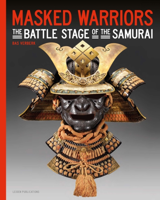 Masked Warriors : The Battle Stage of the Samurai, Paperback / softback Book