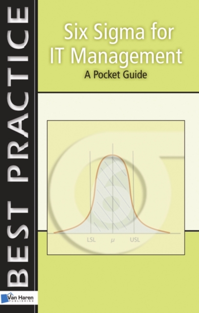Six Sigma for IT Management : A Pocket Guide, Paperback Book