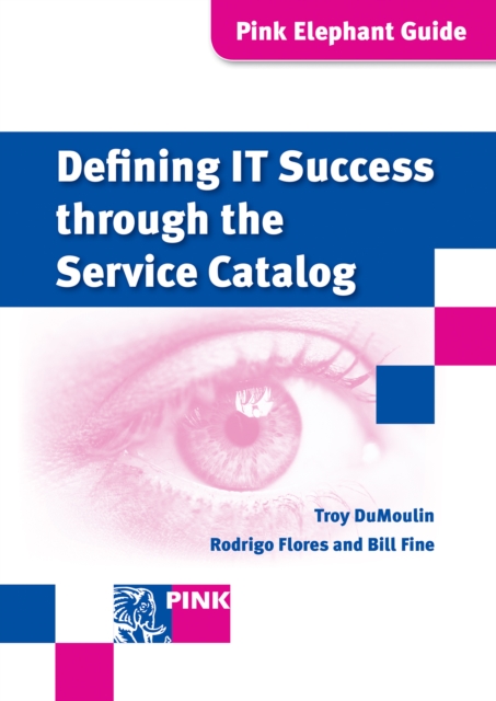 Defining IT Success Through The Service Catalog, PDF eBook