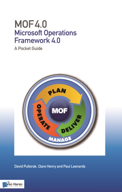 MOF (Microsoft Operations Framework): A Pocket Guide: V 4.0 (2008) : IT Service Operations Management Version 4.0, Paperback / softback Book