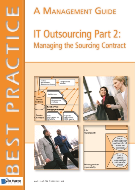 IT Outsourcing : Managing the Contract - A Management Guide Part 2, Paperback Book