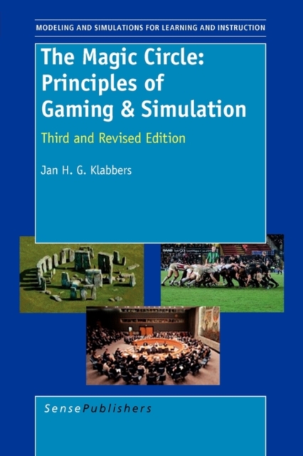 The Magic Circle: Principles of Gaming & Simulation : Third and Revised Edition, Paperback / softback Book