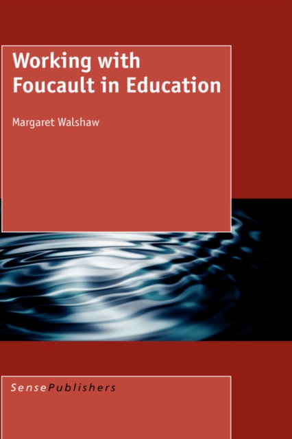Working with Foucault in Education, Hardback Book