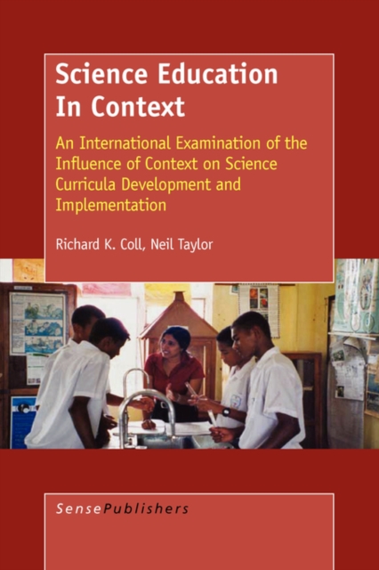 Science Education in Context : An International Examination of the Influence of Context on Science Curricula Development and Implementation, Paperback / softback Book