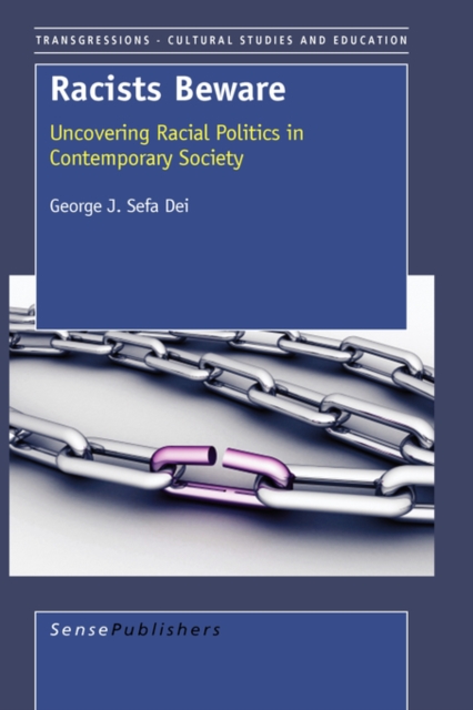 Racists Beware : Uncovering Racial Politics in the Post Modern Society, Hardback Book