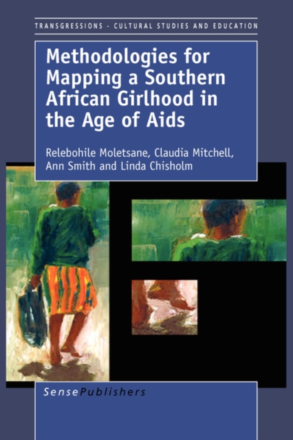 Methodologies for Mapping a Southern African Girlhood in the Age of Aids, Paperback / softback Book