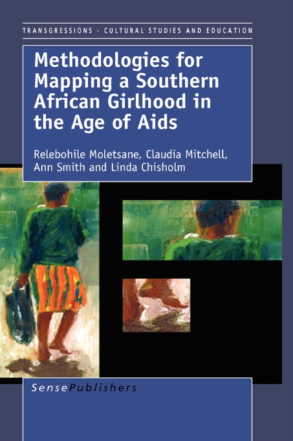 Methodologies for Mapping a Southern African Girlhood in the Age of Aids, Hardback Book
