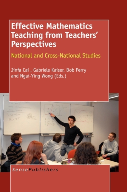 Effective Mathematics Teaching from Teachers' Perspectives : National and Cross-National Studies, Hardback Book