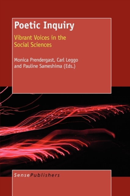 Poetic Inquiry : Vibrant Voices in the Social Sciences, Paperback / softback Book