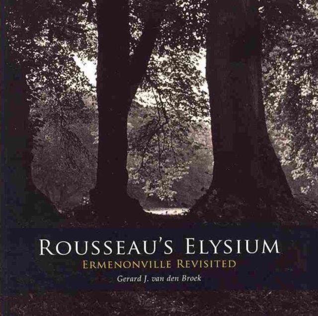 Rousseau's Elysium. Ermenonville Revisited, Paperback / softback Book
