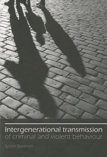 Intergenerational transmission of criminal and violent behaviour, Paperback / softback Book