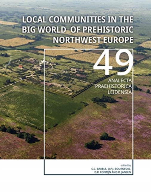 Local Communities in the Big World of Prehistoric Northwest Europe, Paperback / softback Book