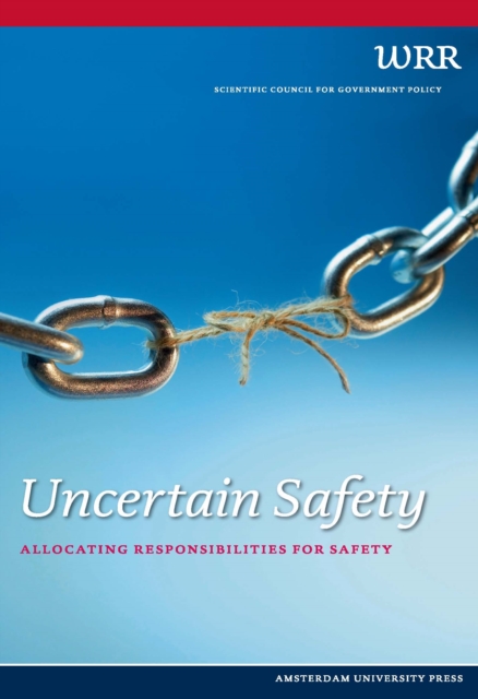 Uncertain Safety : Allocating Responsibilities for Safety, Paperback / softback Book