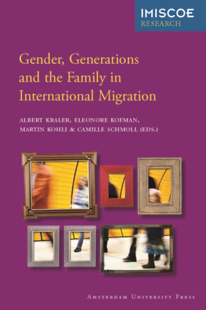 Gender, Generations and the Family in International Migration, Paperback / softback Book