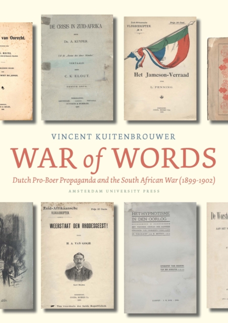 War of Words : Dutch Pro-Boer Propaganda and the South African War (1899-1902), Paperback / softback Book