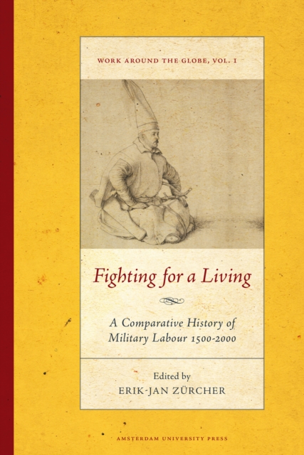 Fighting for a Living : A Comparative Study of Military Labour 1500-2000, Hardback Book