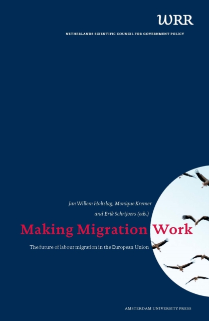 Making Migration Work : The Future of Labour Migration in the European Union, Paperback / softback Book