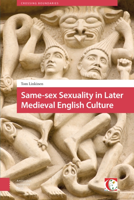 Same-sex Sexuality in Later Medieval English Culture, Hardback Book