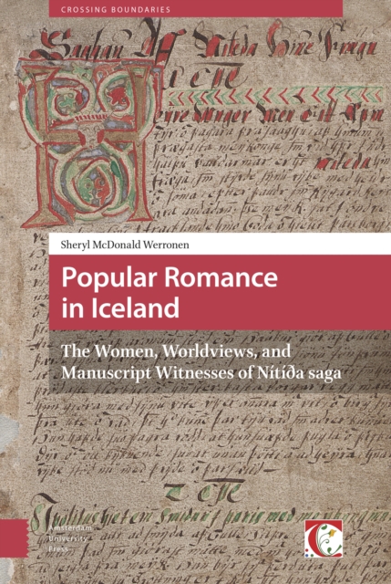 Popular Romance in Iceland : The Women, Worldviews, and Manuscript Witnesses of Nitida saga, Hardback Book