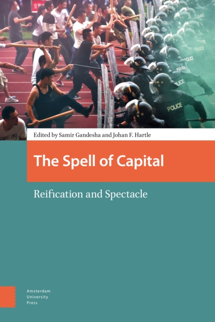 The Spell of Capital : Reification and Spectacle, Hardback Book