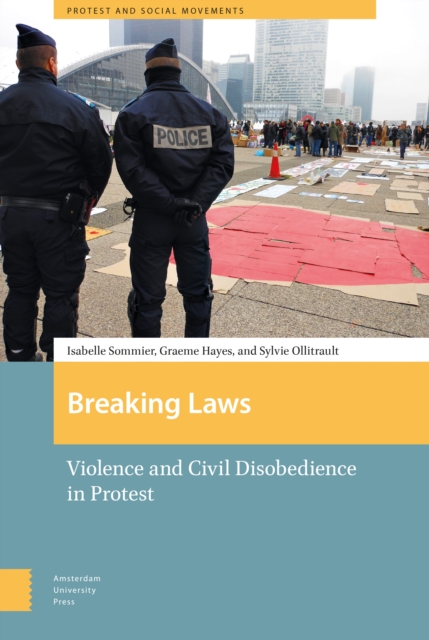 Breaking Laws : Violence and Civil Disobedience in Protest, Hardback Book
