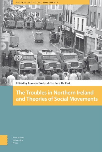 The Troubles in Northern Ireland and Theories of Social Movements, Hardback Book